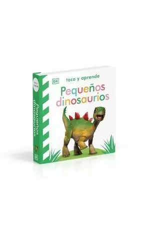 BILINGUAL TOUCH AND FEEL - TOCA Y APRENDE: PEQUEÑOS DINOSAURIOS