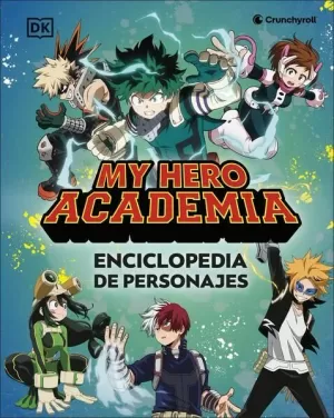 MY HERO ACADEMIA. ENCICLOPEDIA DE PERSONAJES /TD