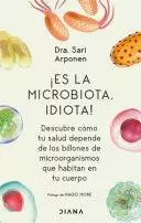 ¡ES LA MICROBIOTA, IDIOTA!