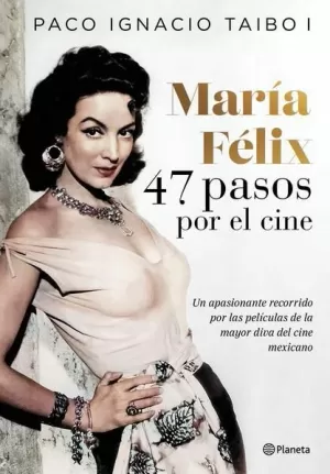 MARÍA FÉLIX 47 PASOS POR EL CINE
