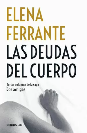 LAS DEUDAS DEL CUERPO ( DOS AMIGAS 3 )