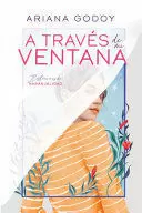 A TRAVÉS DE MI VENTANA ( TRILOGÍA HERMANOS HIDALGO 1 )