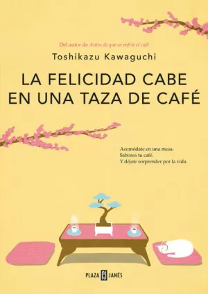 LA FELICIDAD CABE EN UNA TAZA DE CAFÉ ( ANTES DE QUE SE ENFRÍE EL CAFÉ 2 )