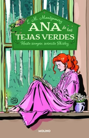 ANA DE LAS TEJAS VERDES 8 - HASTA SIEMPRE, SEÑORITA SHIRLEY