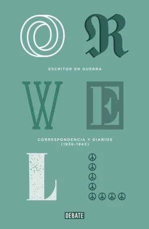 ESCRITOR EN GUERRA (EDICIÓN DEFINITIVA AVALADA POR THE ORWELL ESTATE)