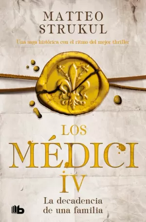 LOS MÉDICI 4 - LA DECADENCIA DE UNA FAMILIA