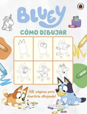 BLUEY. ACTIVIDADES - BLUEY. ACTIVIDADES CÓMO DIBUJAR