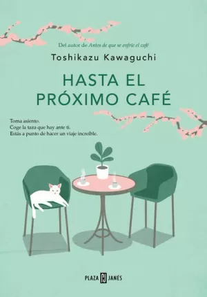 HASTA EL PRÓXIMO CAFÉ ( ANTES DE QUE SE ENFRÍE EL CAFÉ 4 )