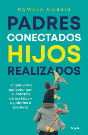 PADRES CONECTADOS, HIJOS REALIZADOS