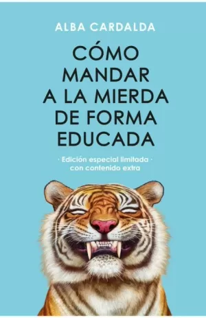 COMO MANDAR A LA MIERDA DE FORMA EDUCADA (EDICIÓN FIRMADA)