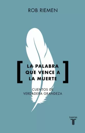 LA PALABRA QUE VENCE A LA MUERTE