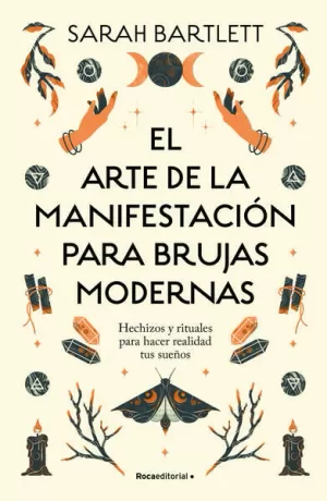 EL ARTE DE LA MANIFESTACIÓN PARA BRUJAS MODERNAS