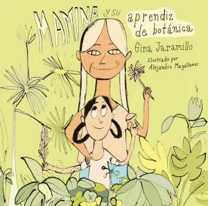 MAMINA Y SU APRENDIZ DE BOTÁNICA /TD
