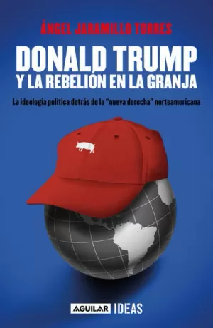 DONALD TRUMP Y LA REBELIÓN EN LA GRANJA