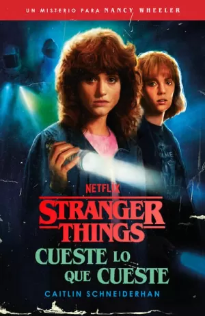 STRANGER THINGS: CUESTE LO QUE CUESTE