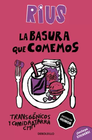 LA BASURA QUE COMEMOS