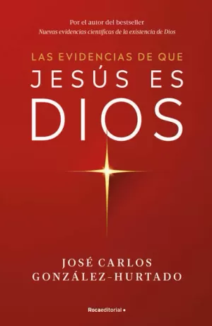 LAS EVIDENCIAS DE QUE JESÚS ES DIOS