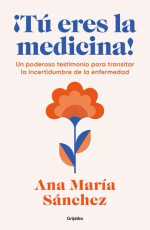 ¡TÚ ERES LA MEDICINA!