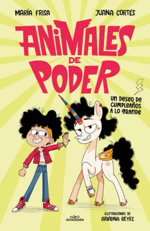ANIMALES DE PODER 1 - UN DESEO DE CUMPLEAÑOS A LO GRANDE
