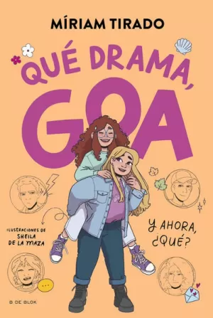 ME LLAMO GOA 6 - QUÉ DRAMA, GOA