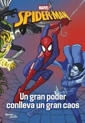 SPIDER-MAN. UN GRAN PODER CONLLEVA UN GRAN CAOS