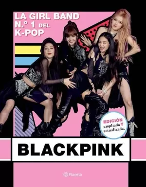 BLACKPINK. NUEVA EDICIÓN ACTUALIZADA