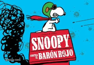 PEANUTS. SNOOPY CONTRA EL BARÓN ROJO