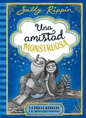 UNA AMISTAD MONSTRUOSA 1. LA BRUJA REBELDE Y EL MONSTRUO SENSIBLE