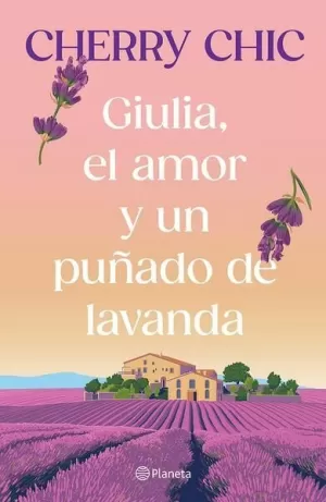 GIULIA, EL AMOR Y UN PUÑADO DE LAVANDA