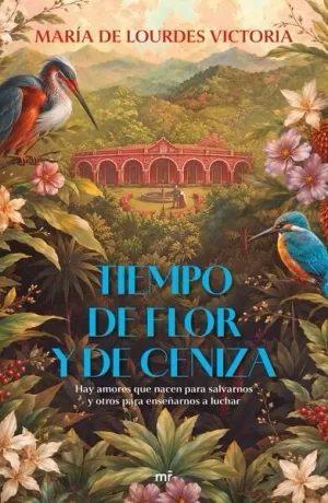 TIEMPO DE FLOR Y DE CENIZA