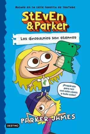 STEVEN Y PARKER. LOS DINOSAURIOS SON ETERNOS