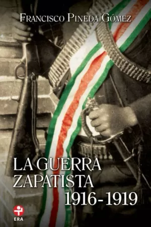 LA GUERRA ZAPATISTA