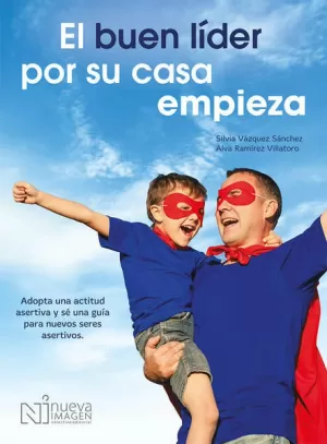EL BUEN LÍDER POR SU CASA EMPIEZA