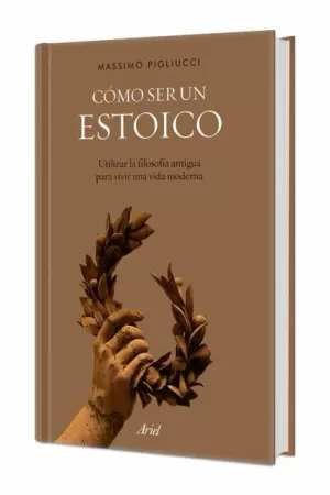 CÓMO SER UN ESTOICO /TD