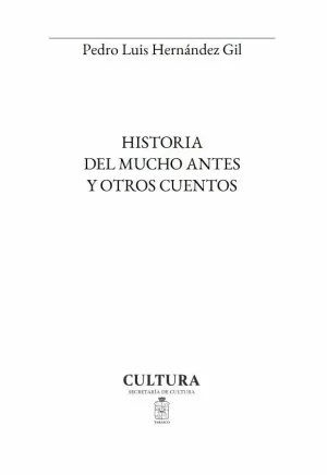 HISTORIA DEL MUCHO ANTES Y OTROS CUENTOS