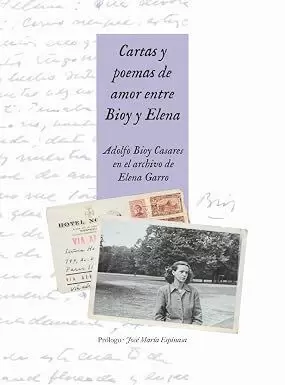 CARTAS Y POEMAS DE AMOR ENTRE BIOY Y ELENA.
