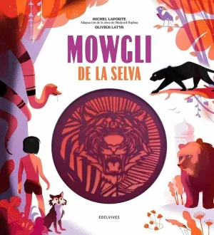 MOWGLI DE LA SELVA /TD.