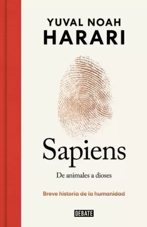 SAPIENS. DE ANIMALES A DIOSES (EDICIÓN ESPECIAL 10O ANIVERSARIO) / SAPIENS: A BRIEF HISTORY OF HUMANKIND /TD