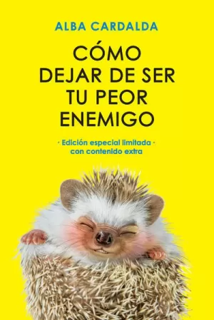 CÓMO DEJAR DE SER TU PEOR ENEMIGO (EDICIÓN ESPECIAL LIMITADA)