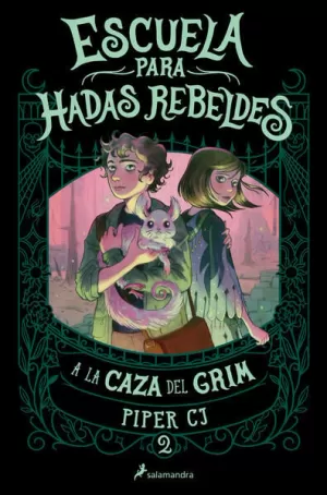 A LA CAZA DEL GRIM ( ESCUELA PARA HADAS REBELDES 2 )