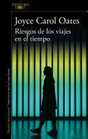 RIESGOS DE LOS VIAJES EN EL TIEMPO / HAZARDS OF TIME TRAVEL