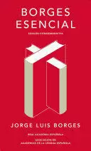 BORGES ESENCIAL. EDICIÓN CONMEMORATIVA / ESSENTIAL BORGES: COMMEMORATIVE EDITION /TD