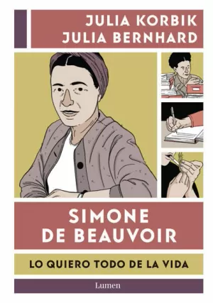 SIMONE DE BEAUVOIR. LO QUIERO TODO DE LA VIDA
