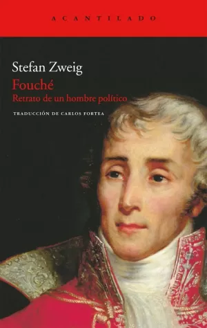 FOUCHE: RETRATO DE UN HOMBRE POLITICO