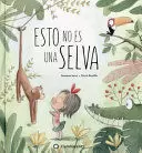 ESTO NO ES UNA SELVA /TD