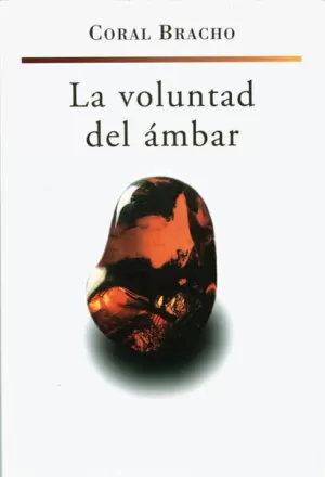LA VOLUNTAD DEL ÁMBAR
