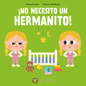 CREZCO QUE TE CREZCO: ¡NO NECESITO UN HERMANITO!