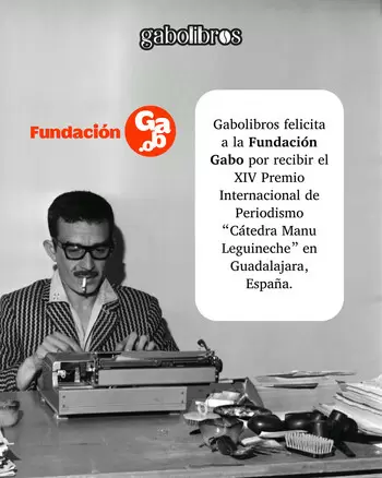 Gabolibros felicita a la Fundación Gabo por el XIV Premio Internacional de Periodismo Cátedra Manu Leguineche